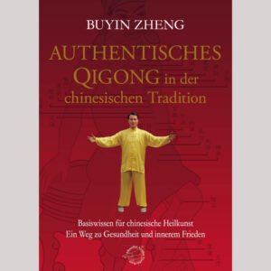 Buchcover Authentisches Qigong in der chinesischen Tradition von Buyin Zheng Vorderseite